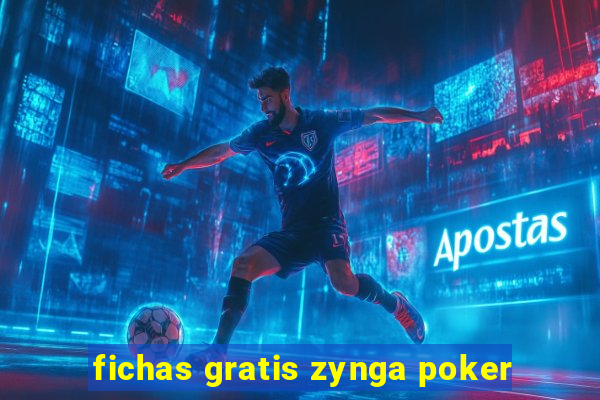 fichas gratis zynga poker